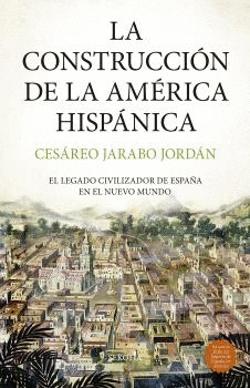 CONSTRUCCIN DE LA AMRICA HISPNICA, LA