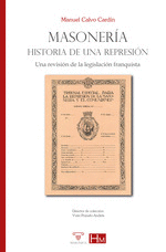 MASONERIA. HISTORIA DE UNA REPRESION