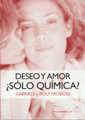 DESEO Y AMOR �S�LO QU�MICA?