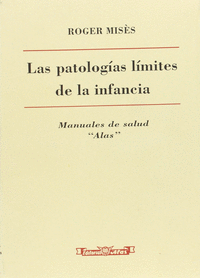 PATOLOGIAS LIMITES DE LA INFANCIA, LAS