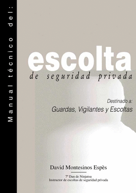 MANUAL T�CNICO DEL ESCOLTA DE SEGURIDAD PRIVADA