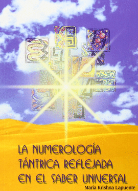 LA NUMEROLOGA TNTRICA REFLEJADA EN EL SABER UNIVERSAL