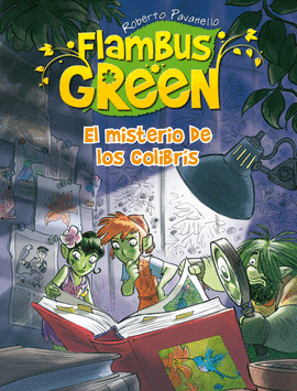 FLAMBUS GREEN. EL MISTERIO DE LOS COLIBRS