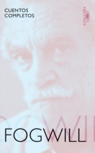 CUENTOS COMPLETOS DE FOGWILL