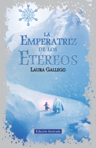 LA EMPERATRIZ DE LOS ET�REOS (NUEVA EDICI�N ILUSTRADA)