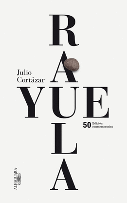 RAYUELA  50 AOS DE RAYUELA