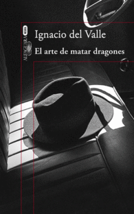 EL ARTE DE MATAR DRAGONES (CAPITN ARTURO ANDRADE 1)