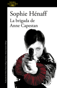 LA BRIGADA DE ANNE CAPESTAN
