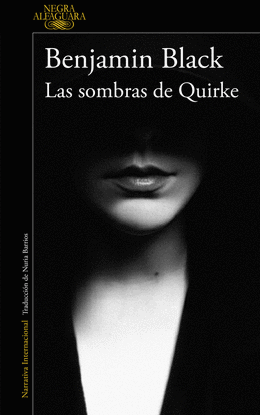 LAS SOMBRAS DE QUIRKE ALFAGUARA NEGRA