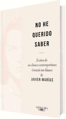 NO HE QUERIDO SABER. 25 A�OS DE UN CL�SICO CONTEMPOR�NEO: CORAZ�N TAN BLANCO