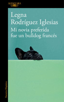MI NOVIA PREFERIDA FUE UN BULLDOG FRANC�S