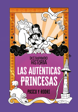 LAS AUTNTICAS PRINCESAS (DESTRIPANDO LA HISTORIA)