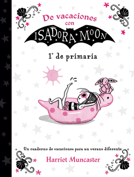 CUADERNO VACACIONES VERANO CON ISADORA MOON (1 DE PRIMARIA) (ISADORA MOON)