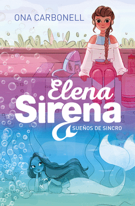 SUEOS DE AGUA (ELENA SIRENA 1)