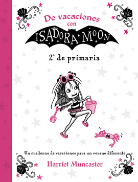 CUADERNO VACACIONES VERANO CON ISADORA MOON (2 DE PRIMARIA) (ISADORA MOON)