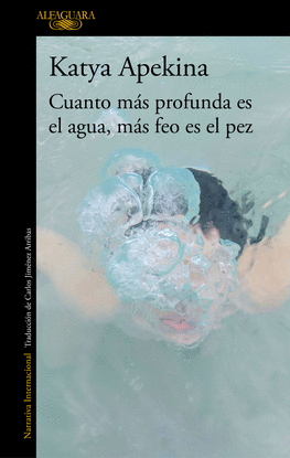 CUANTO MAS PROFUNDA ES EL AGUA, MAS FEO