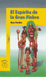EL ESP�RITU DE LA GRAN FIEBRE