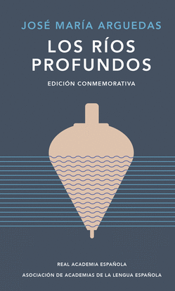 LOS ROS PROFUNDOS (EDICIN CONMEMORATIVA DE RAE Y ASALE)