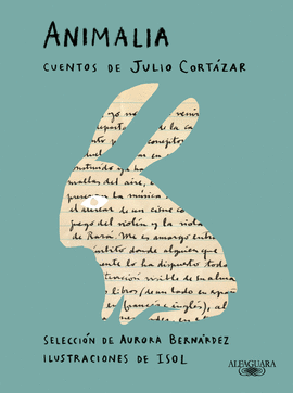ANIMALIA. CUENTOS DE JULIO CORT�ZAR