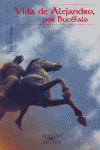VIDA DE ALEJANDRO POR BUCEFALO