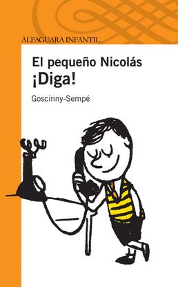 �DIGA! EL PEQUE�O NICOLAS (S. NARANJA)