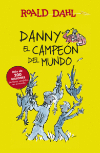 DANNY EL CAMPEN DEL MUNDO (ALFAGUARA CLSICOS)