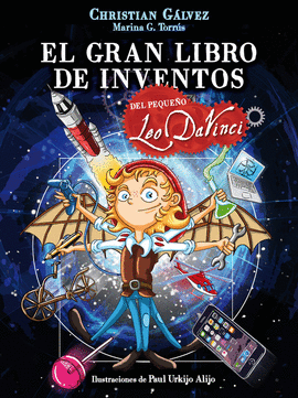 EL GRAN LIBRO DE INVENTOS DEL PEQUE�O LEO DA VINCI (EL PEQUE�O LEO DA VINCI)