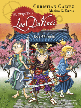 LOS 47 RONIN (EL PEQUE�O LEO DA VINCI 10)