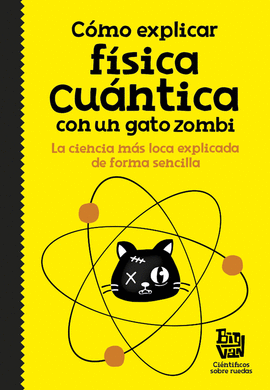 CMO EXPLICAR FSICA CUNTICA CON UN GATO ZOMBI