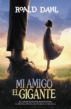 MI AMIGO EL GIGANTE (EL GRAN GIGANTE BONACH�N) (ALFAGUARA CL�SICOS)