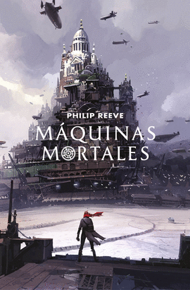 MQUINAS MORTALES (MORTAL ENGINES 1)