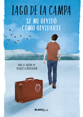 SE ME OLVID� C�MO OLVIDARTE (COLECCI�N #BLACKBIRDS)