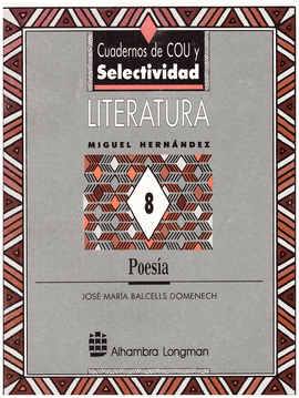 LITERATURA 8 MIGUEL HERN�NDEZ POESIA CUA COU Y SELECTIVIDAD