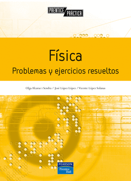 FISICA - PROBLEMAS Y EJERCICIOS RESUELTOS