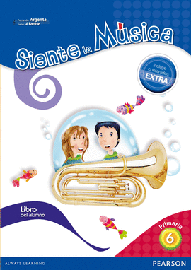 SIENTE LA M�SICA 6 LIBRO DEL ALUMNO (CONTENIDO EXTRA)