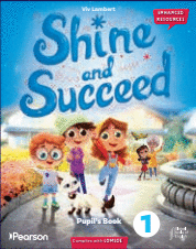 SHINE AND SUCCEED 1 PUPIL'S BOOK WITH STICKERS & CUT-OUTS
