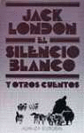 SILENCIO BLANCO Y OTROS CUENTOS EL