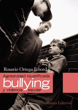 AGRESIVIDAD INJUSTIFICADA, BULLYING Y VIOLENC