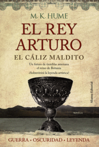 EL REY ARTURO. EL C�LIZ MALDITO