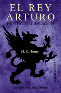 EL REY ARTURO. EL HIJO DEL DRAG�N