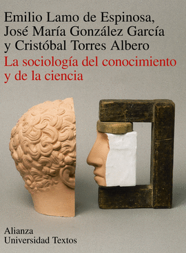 LA SOCIOLOG�A DEL CONOCIMIENTO Y DE LA CIENCIA