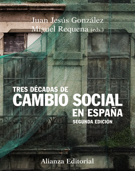 TRES DECADAS DE CAMBIO SOCIAL EN ESPA�A