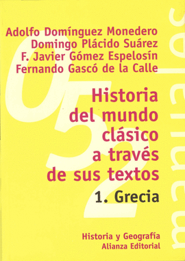 HISTORIA DEL MUNDO CLSICO A TRAVS DE SUS TEXTOS. 1. GRECIA