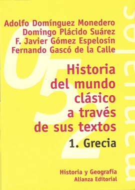 HISTORIA DEL MUNDO CL�SICO A TRAV�S DE SUS TEXTOS. 1. GRECIA
