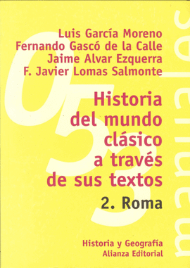 HISTORIA DEL MUNDO CL�SICO A TRAV�S DE SUS TEXTOS. 2. ROMA