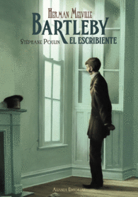 BARTLEBY EL ESCRIBIENTE