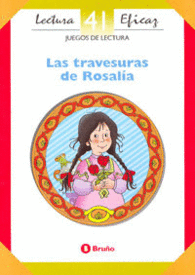 LECTURA EFICAZ LAS TRAVESURAS DE ROSAL�A 41 JUEGOS LECTURA EFICAZ