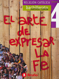 RELIGI�N BACHILLERATO SEMINARIO 4 EL ARTE DE EXPRESAR LA FE