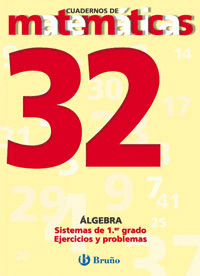 32 SISTEMAS DE PRIMER GRADO. EJERCICIOS Y PROBLEMAS
