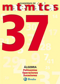 37 POLINOMIOS. OPERACIONES. SUCESIONES